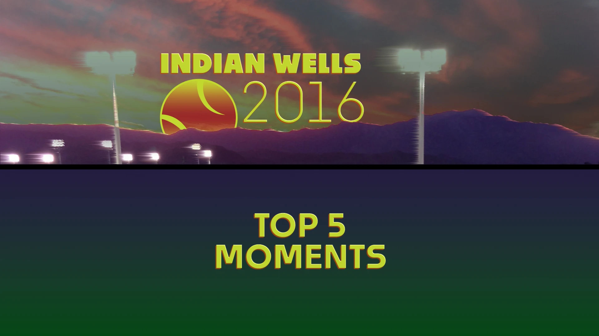 Top 5 Moments Indian Wells 2016